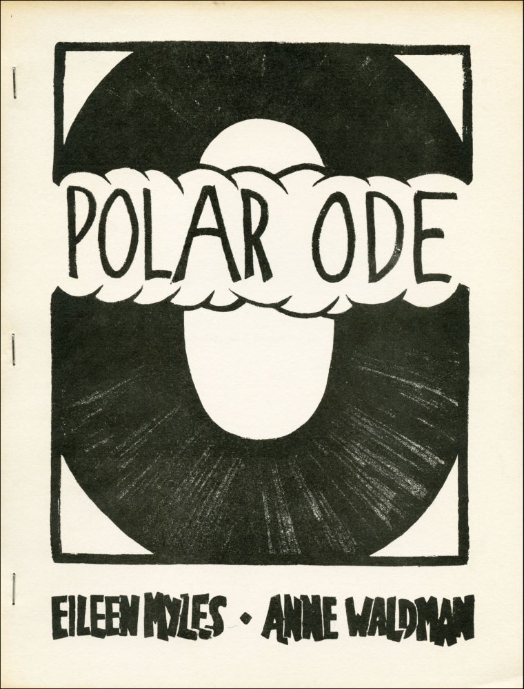 Polar Ode. Eileen Myles, Anne Waldman. Dead Duke Books. 1979.