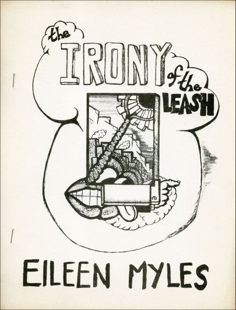 The Irony of the Leash. Eileen Myles. Jim Brodey Books. 1978.
