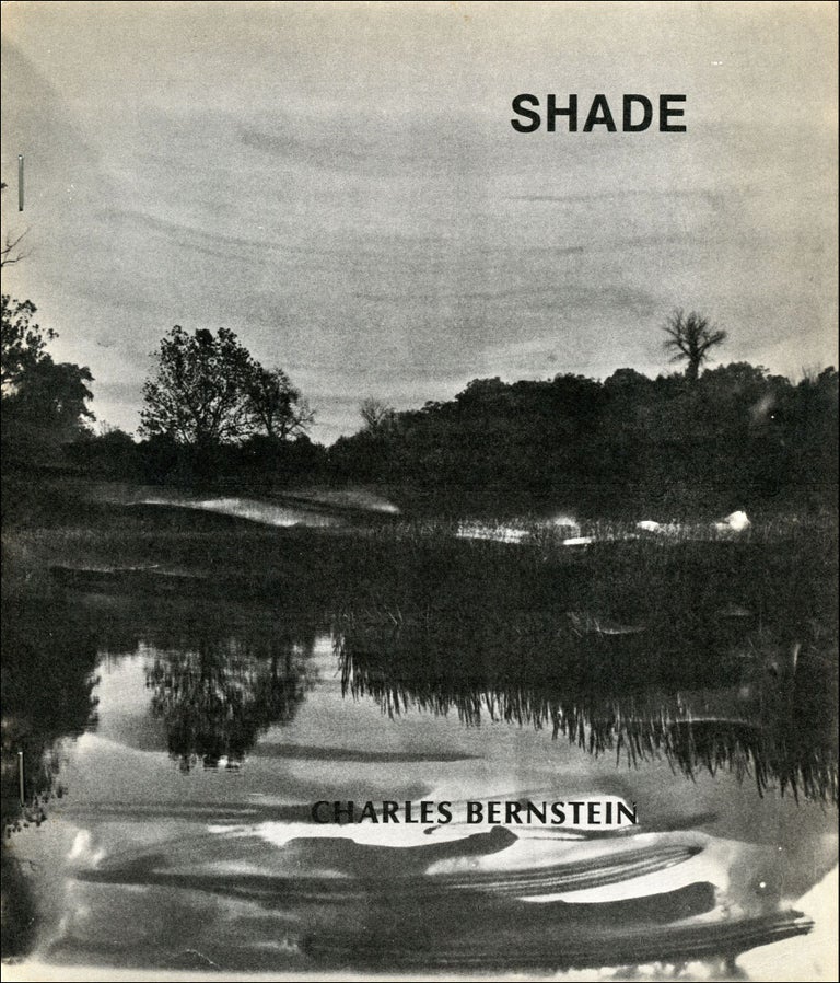 Shade. Charles Bernstein. Sun & Moon Press. 1978.