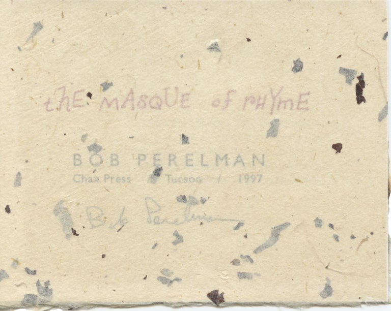 The Masque of Rhyme. Bob Perelman. Chax Press. 1997.