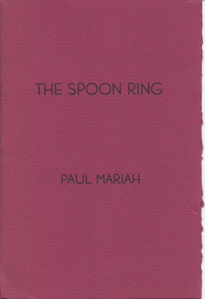 The Spoon Ring. Paul Mariah. Contraband Press. 1975.