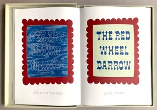 The Red Wheelbarrow. Jack Spicer, Wesley B. Tanner. Passim Editions. 2006.