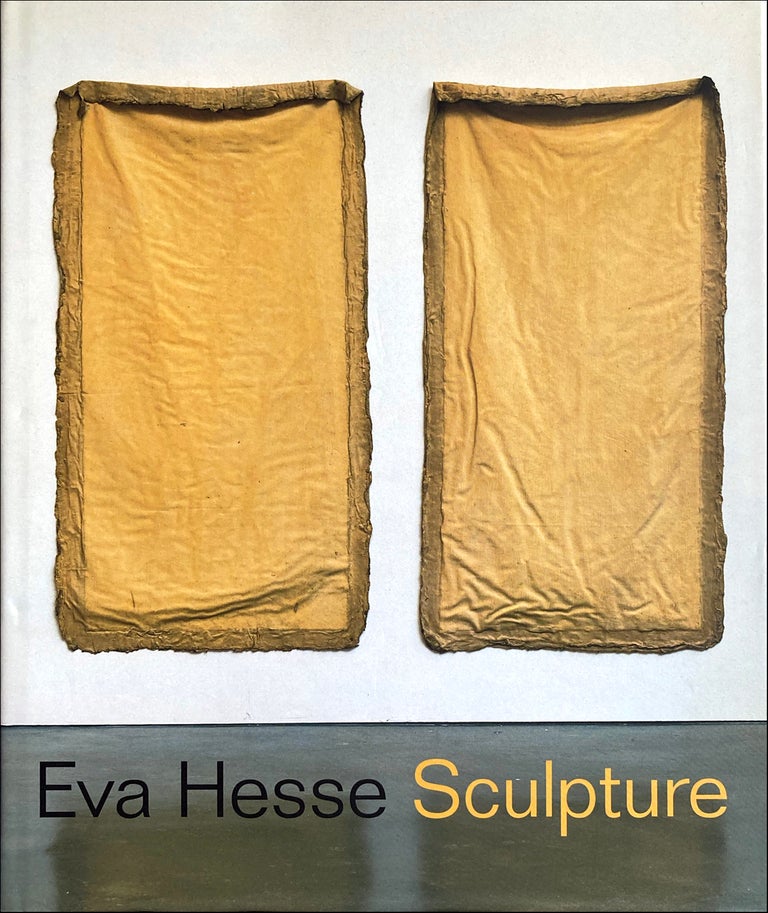 Eva Hesse Sculpture. Eva Hesse, Elizabeth Sussman, Fred Wasserman. The Jewish Museum and Yale University Press. 2006.