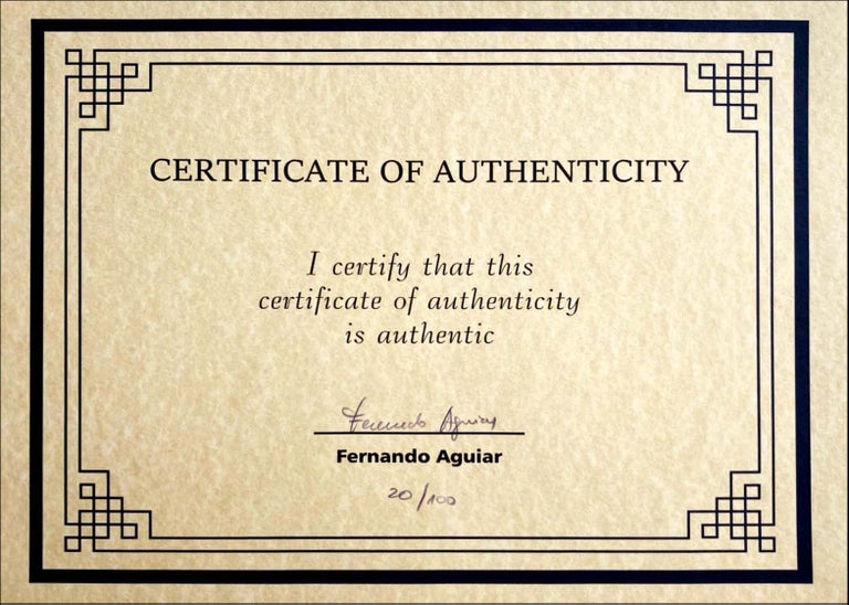 Certificate of Authenticity. Fernando Aguiar. Self published. n.d.