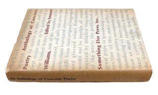 An Anthology of Concrete Poetry. Emmett Williams, ed. Something Else Press. 1967.