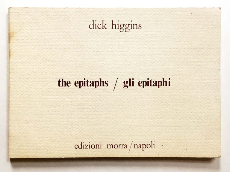 The Epitaphs / Gli Epitaphi. Dick Higgins. Edizioni Morra. 1977.