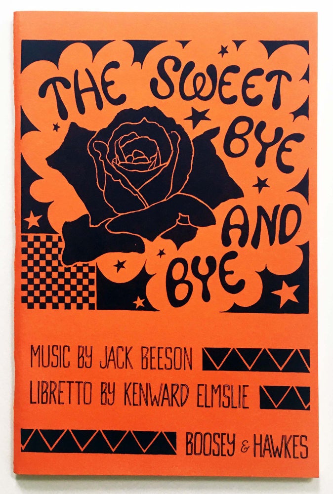 The Sweet Bye and Bye. Jack Beeson, Kenward Elmslie. Boosey and Hawkes. 1966.