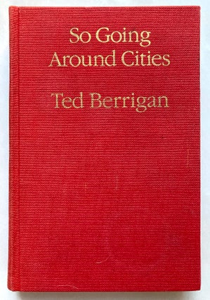 So Going Around Cities: New & Selected Poems 1958–1979. Ted Berrigan.