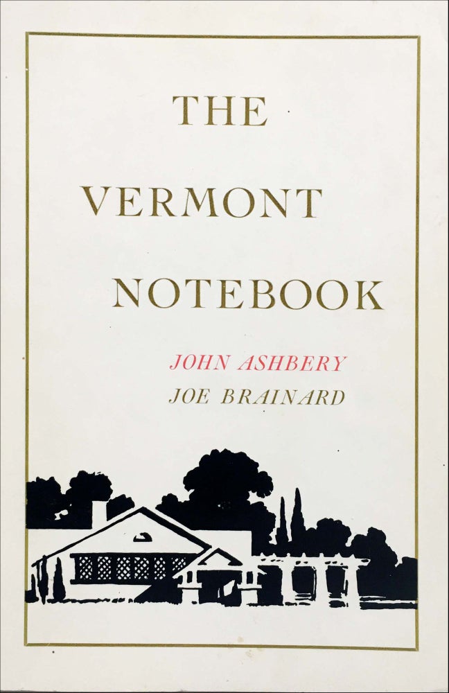The Vermont Notebook. John Ashbery, Joe Brainard. Black Sparrow Press. 1975.