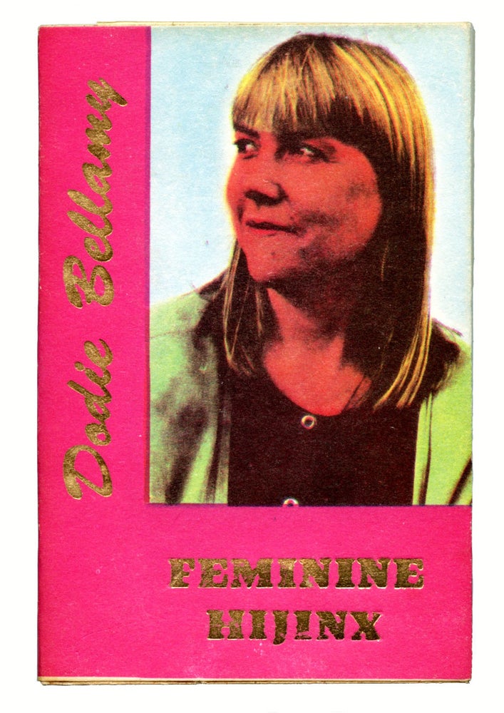 Feminine Hijink. Dodie Bellamy. Hanuman Books. 1990.