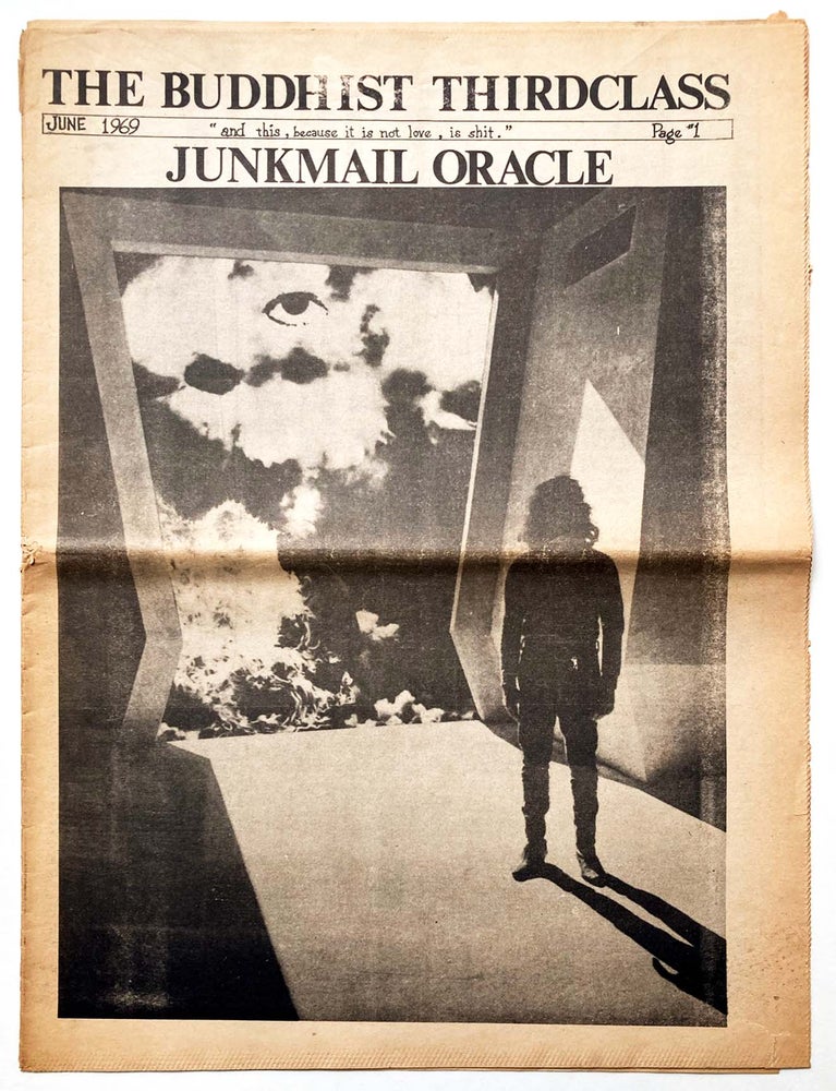 The Buddhist Third Class Junkmail Oracle, Sixth Last Issue. June 1969. Steve Ferguson, ed.