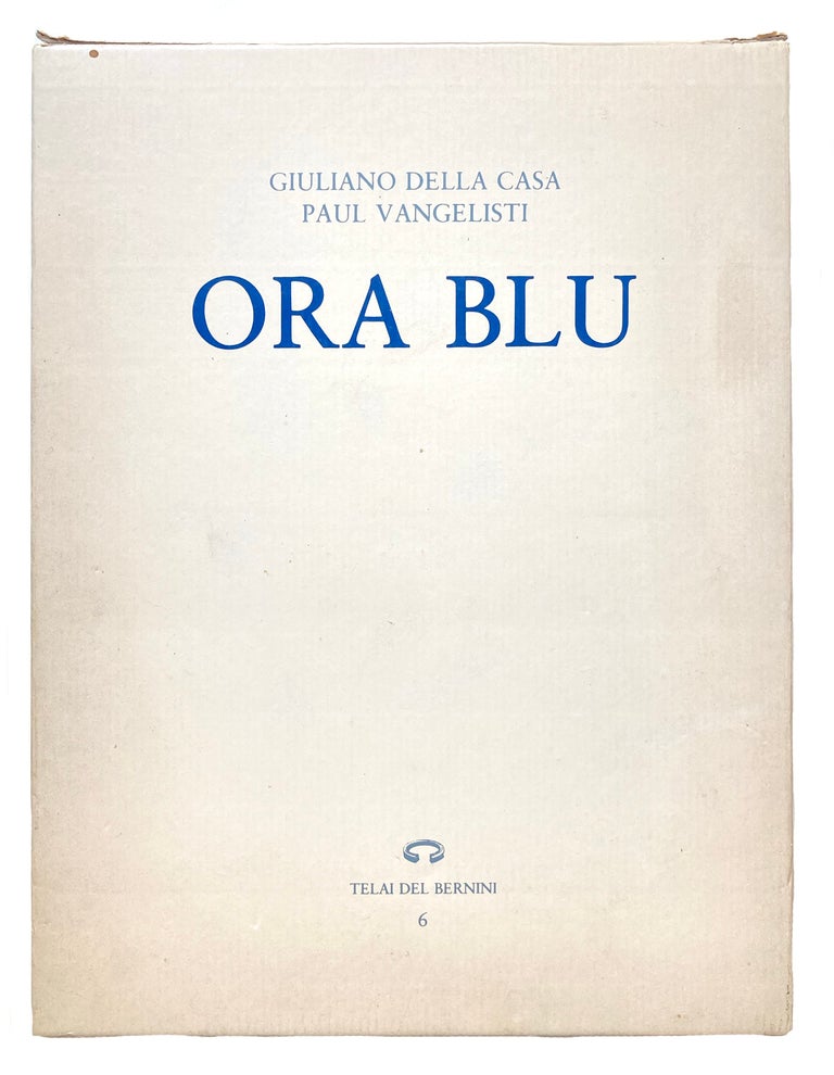 Ora Blu [The Blue Hour]. Paul Vangelisti, Giuliano Della Casa. Daniele Tognolo. 1981.