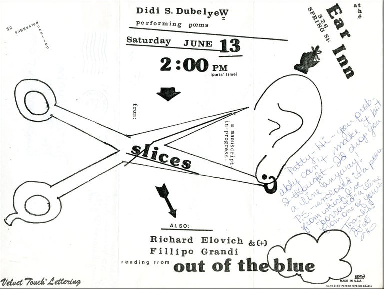 Didi S. Dubelyew Performing Poems Saturday June 13 2:00 pm [poets' time]. [Poetry Reading Poster/Flyer.]. Didi S. Dubelyew, Richard Elovich, Fillipo Grandi. N.p. [1981].