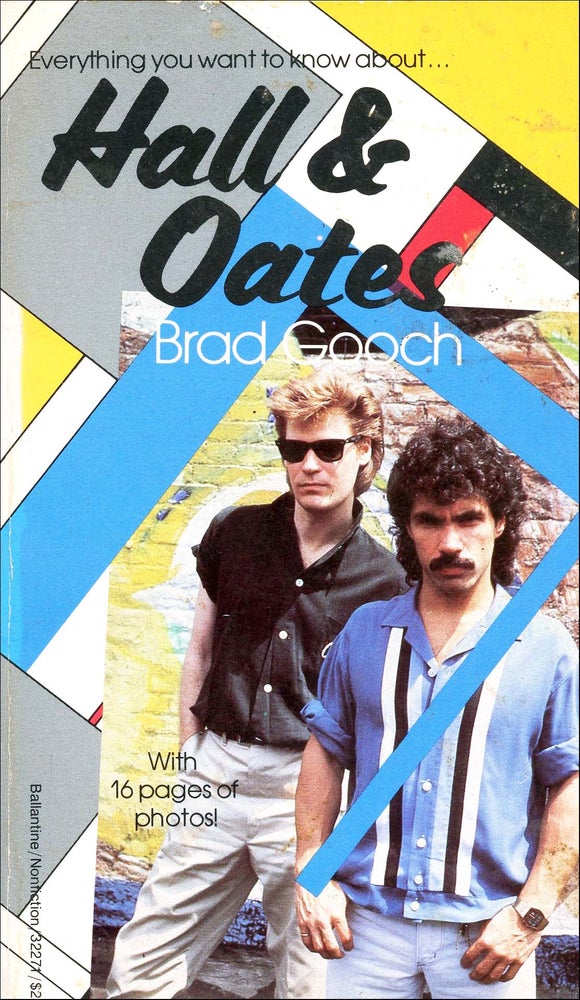Hall and Oates. Brad Gooch. Ballantine Books. 1985.