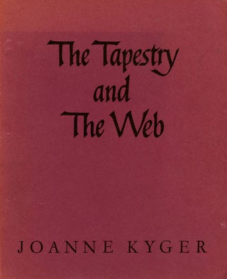 The Tapestry and the Web. Joanne Kyger.