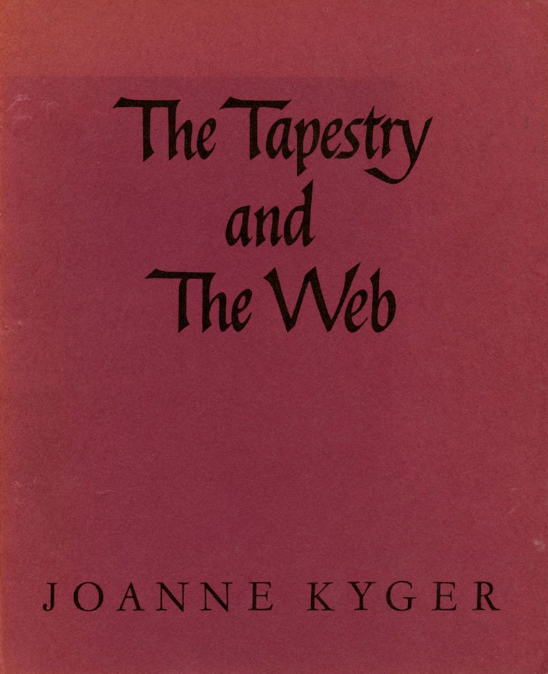 The Tapestry and the Web. Joanne Kyger. Four Seasons Foundation. 1965.