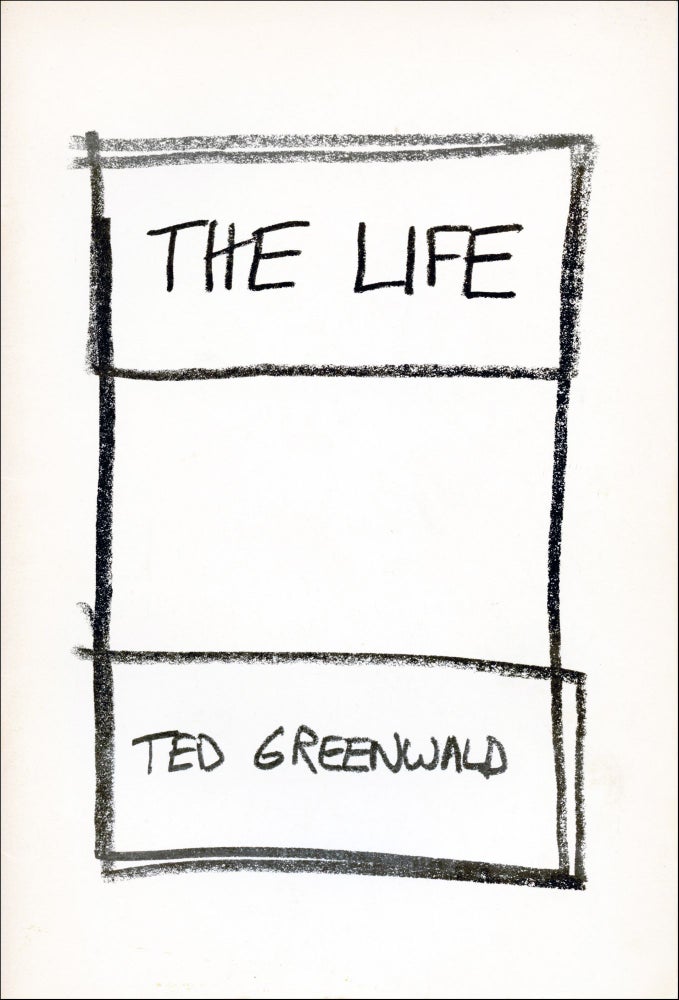 The Life. Ted Greenwald. Big Sky Books. 1974.