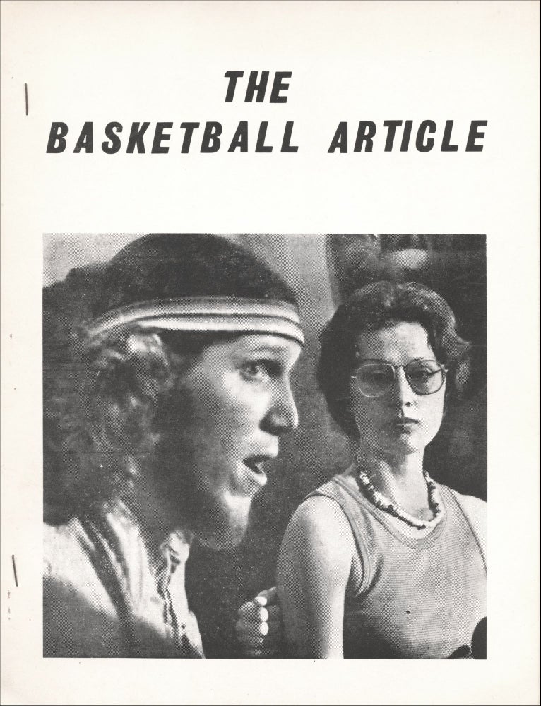 The Basketball Article. Bernadette Mayer, Anne Waldman. Angel Hair Books. [1975].