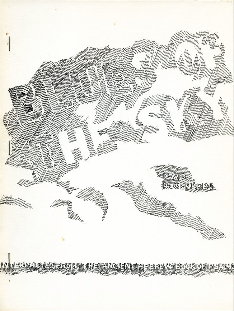 Blues of the Sky: Interpreted from the Ancient Book of Psalms. David Rosenberg. Angel Hair Books. 1974.