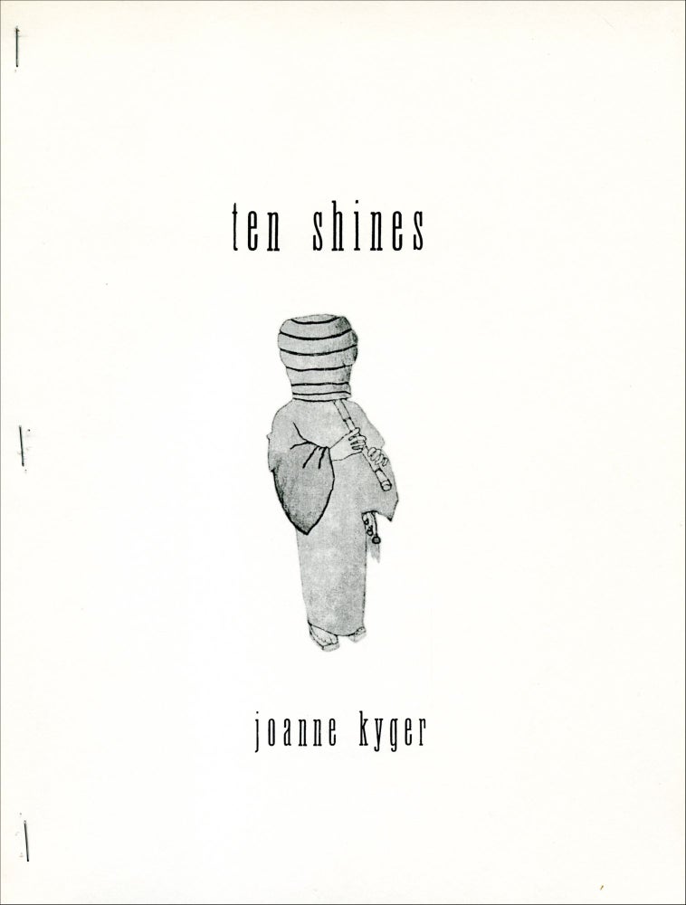 Ten Shines. Joanne Kyger. Nijinsky Suicide Health Club. 2002.