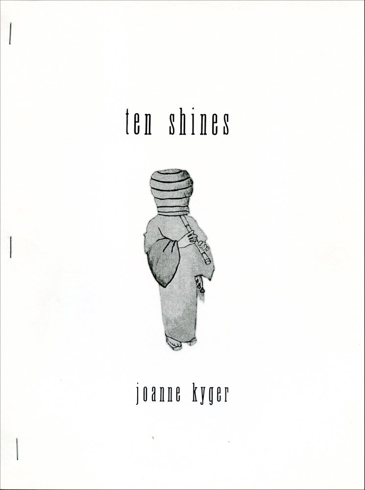 Ten Shines. Joanne Kyger. Nijinsky Suicide Health Club. 2002.
