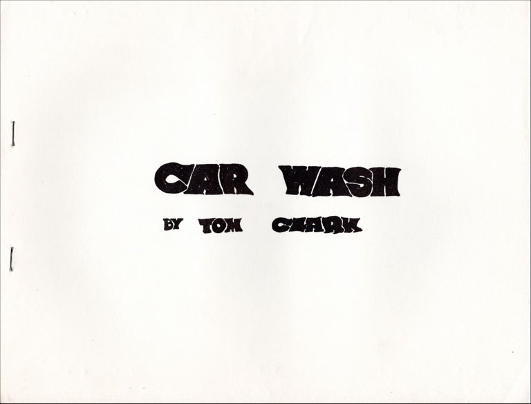Car Wash. Tom Clark. N.p. [1970].