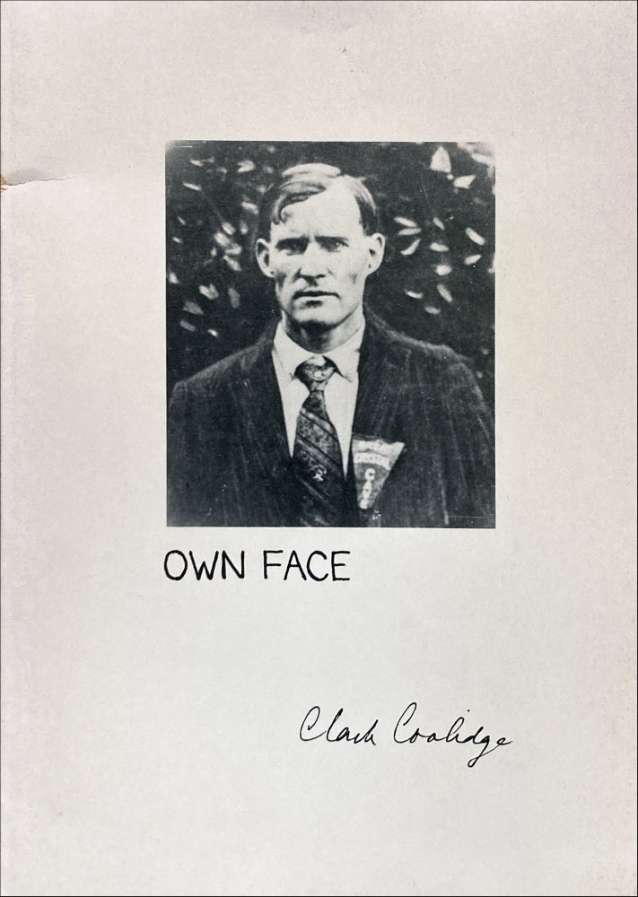 Own Face. Clark Coolidge. Angel Hair Books. 1978.