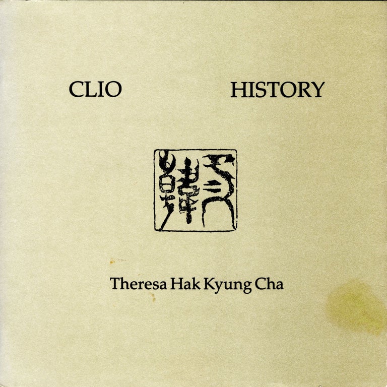 Clio History. Theresa Hak Kyung Cha. Wedge Press. 1982.