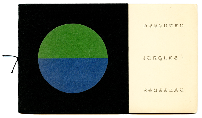 Assorted Jungles: Rousseau. Ronald Johnson. Dave Haselwood. 1966.
