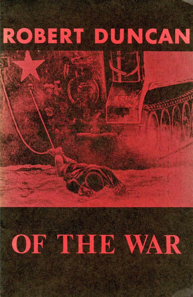 Of the War: Passages 22–27. Robert Duncan. Oyez Press. 1966.