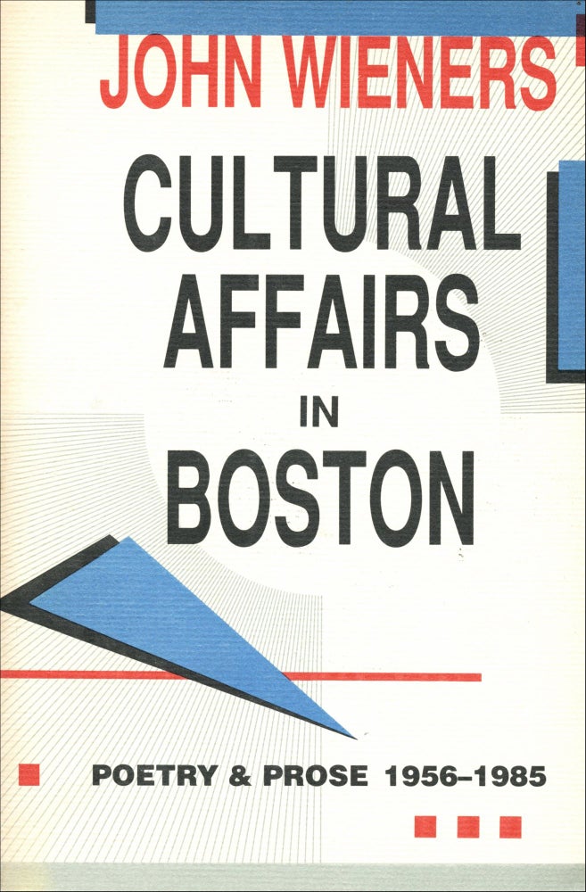 Cultural Affairs in Boston. John Wieners. Black Sparrow Press. 1988.