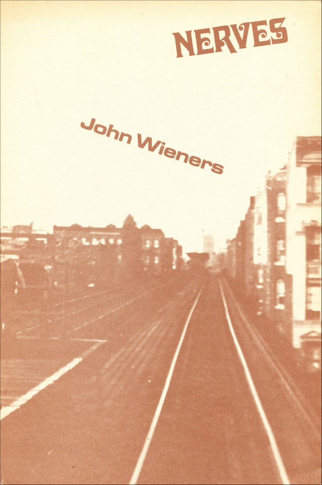 Nerves. John Wieners. Cape Goliard/Grossman Publishers. 1970.