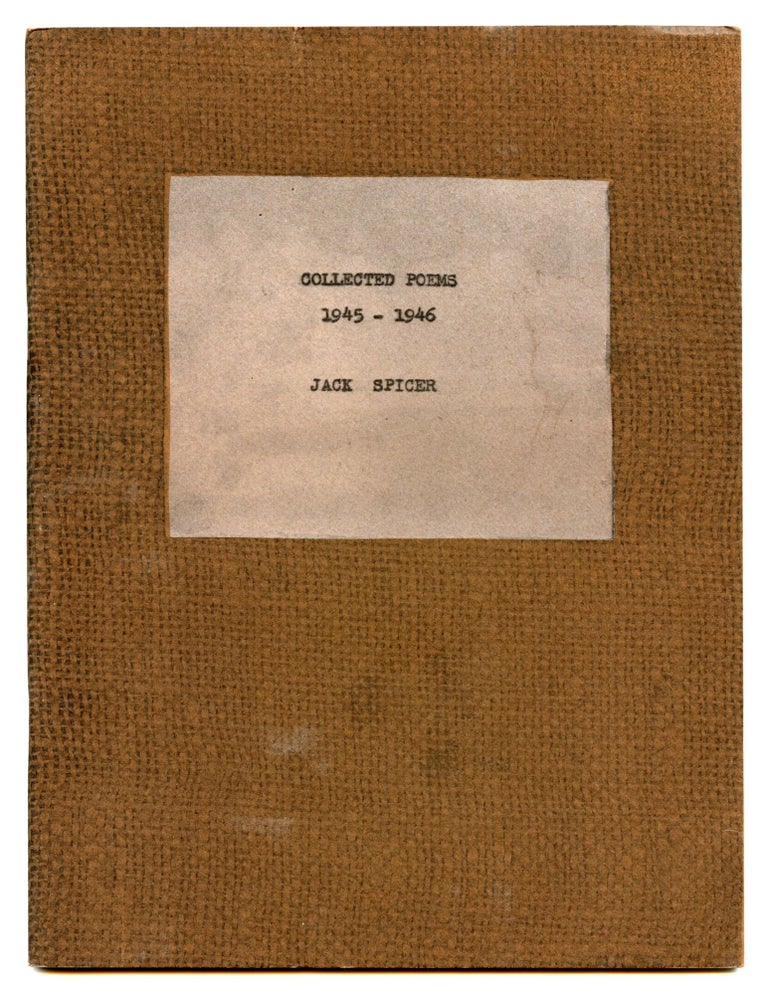 Collected Poems 1945–1946. Jack Spicer. Oyez: White Rabbit. 1981.