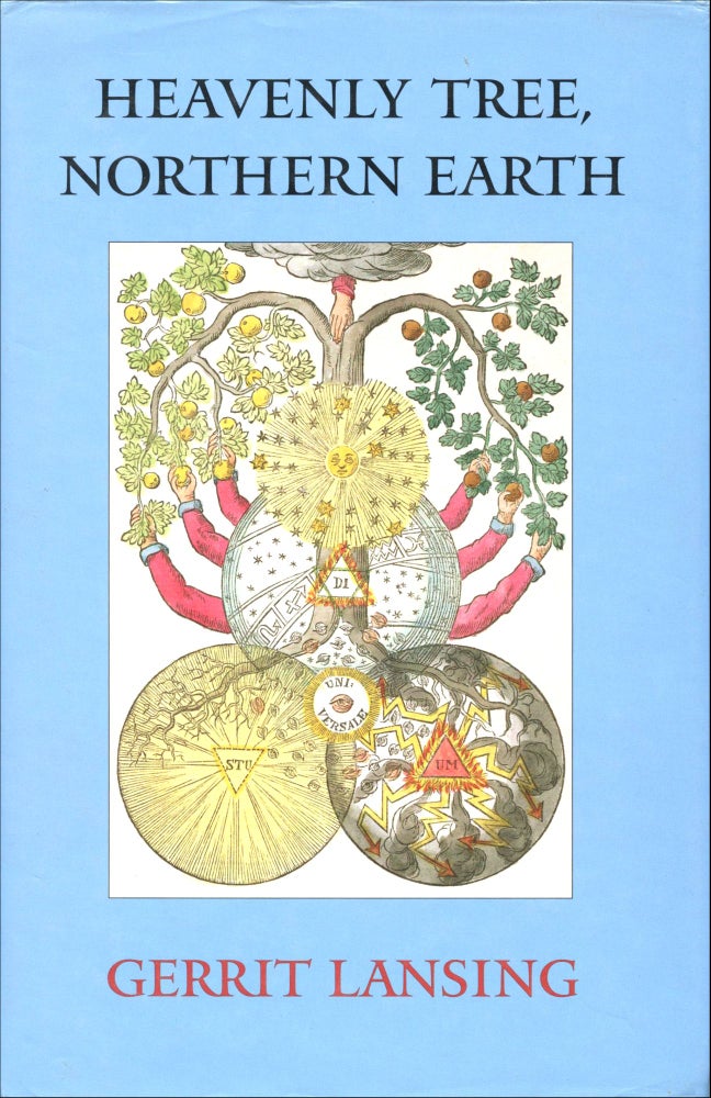 Heavenly Tree, Northern Earth. Gerrit Lansing. North Atlantic Books. 1999.