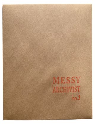 Messy Archivist, no. 3. M. C Kinniburgh. TKS Books. 2022.