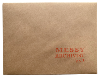 Messy Archivist, no. 3. M. C. Kinniburgh. TKS Books. 2022.