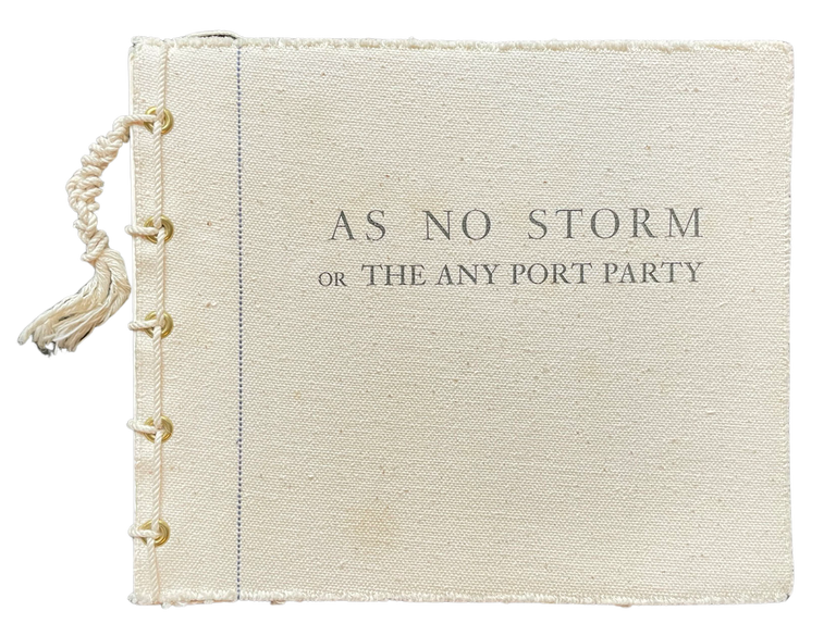 As No Storm, or the Any Port Story. Johanna Drucker. Rebis Press. 1975.