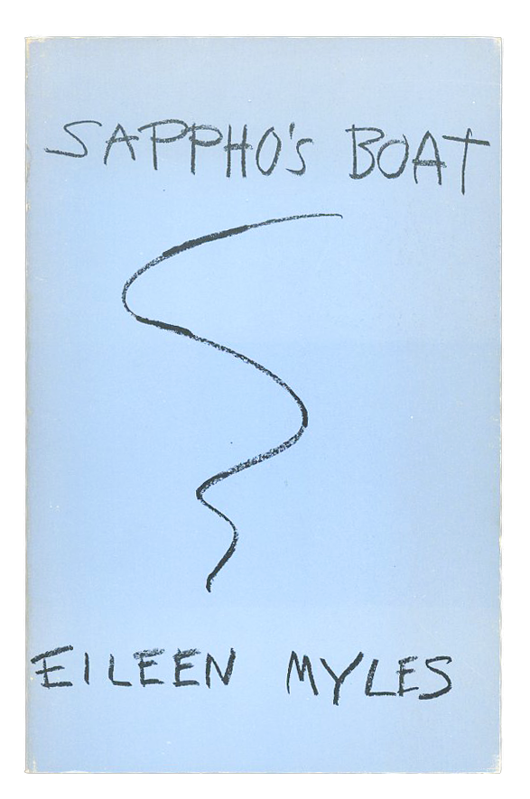 Sappho's Boat. Eileen Myles. Little Caesar. 1982.