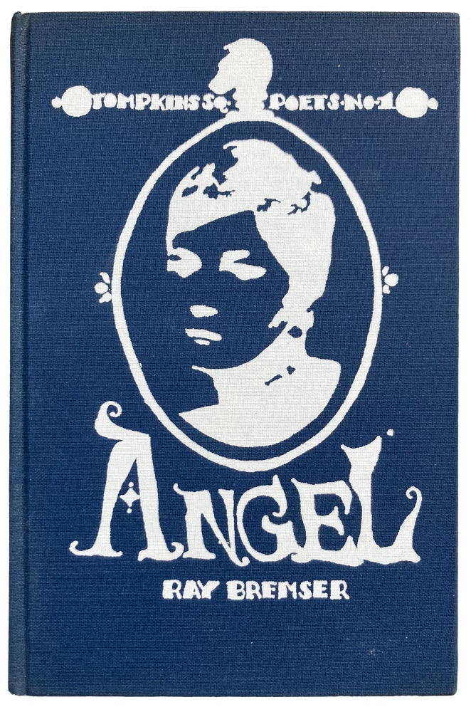 Angel. Ray Bremser. Tompkins Square Press. 1967.
