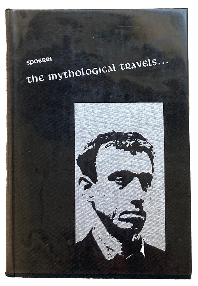 The Mythological Travels…. Daniel Spoerri, Emmett Williams, trans. Something Else Press. 1970.