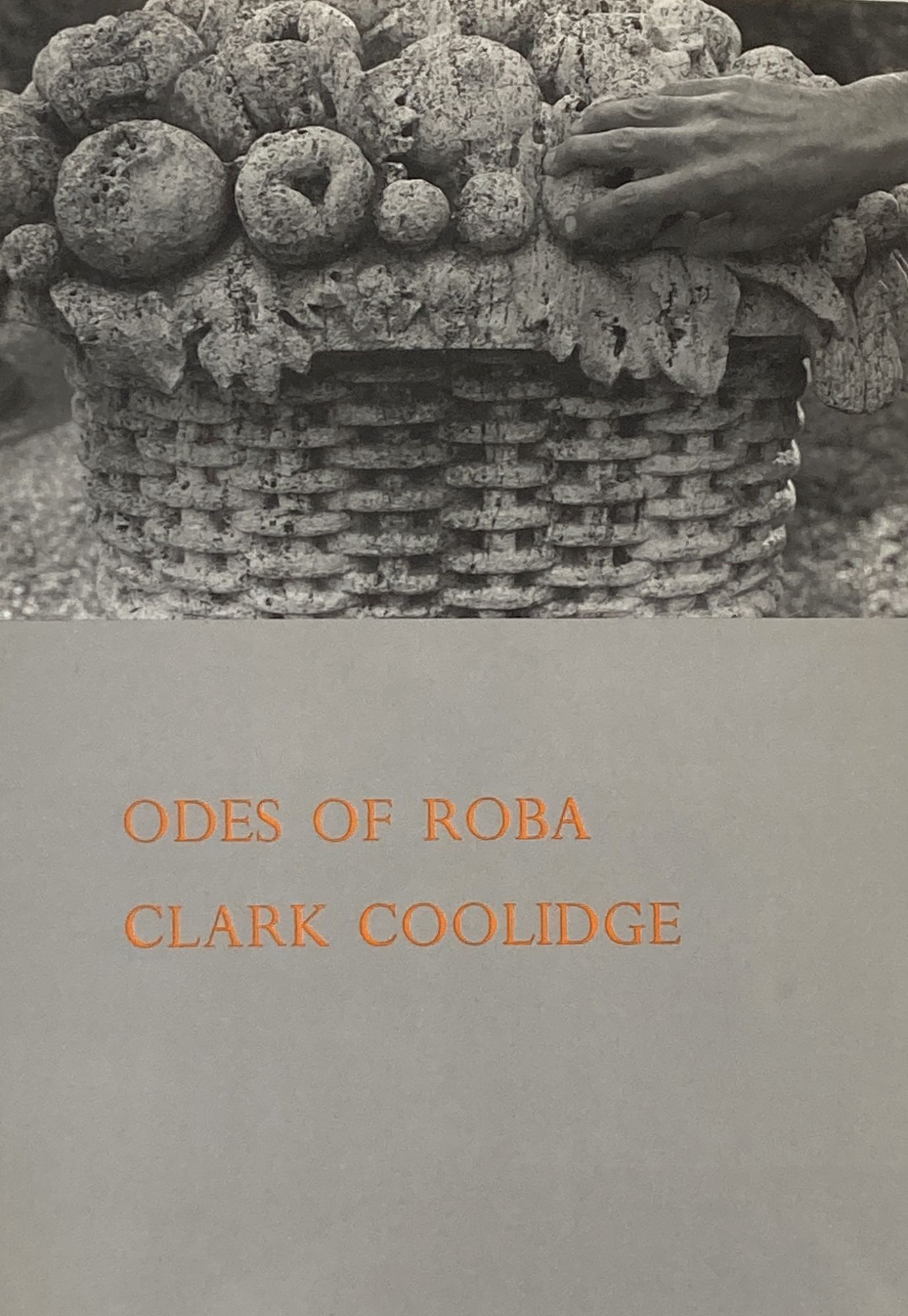 Odes of Roba | Clark Coolidge