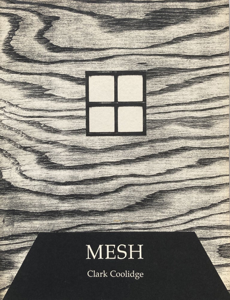 Mesh. Clark Coolidge. In Camera. 1988.