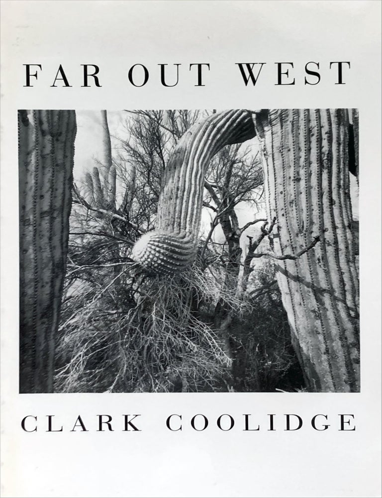 Far Out West. Clark Coolidge. Adventures in Poetry. 2001.