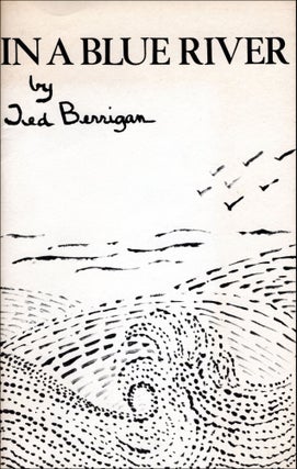 In a Blue River. Ted Berrigan.