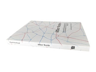 After Words: Visual and Experimental Poetry in Little Magazines and Small Presses, 1960–2025. Steve Clay, M C. Kinniburgh. Granary Books. 2025.