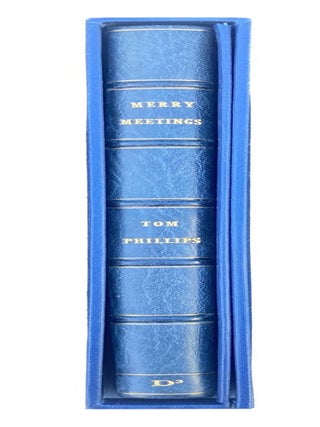 Merry Meetings. Tom Phillips. D3 Editions. 2005.