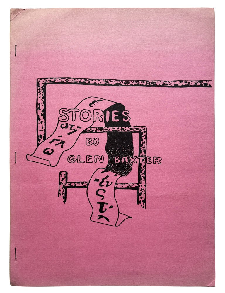Stories. Glen Baxter. Joe DiMaggio Press. 1973.