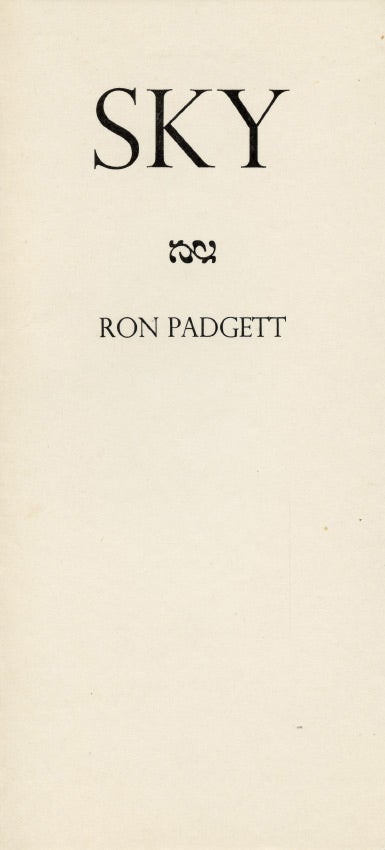 Sky. Ron Padgett. Goliard Press. 1966.