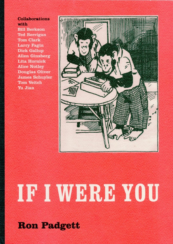 If I Were You. Ron Padgett. Proper Tales Press. 2007.