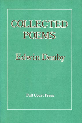 Collected Poems. Edwin Denby.